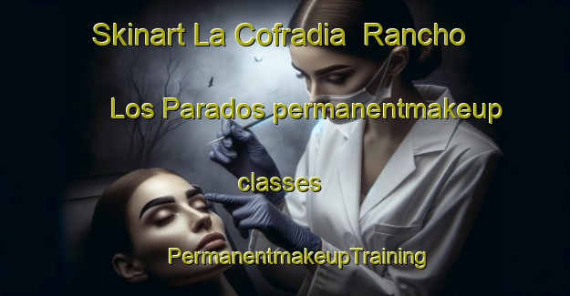 Skinart La Cofradia  Rancho Los Parados permanentmakeup classes | #PermanentmakeupTraining #PermanentmakeupClasses #SkinartTraining-Mexico