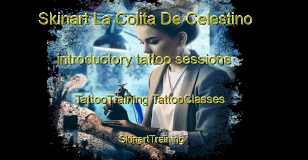 Skinart La Colita De Celestino introductory tattoo sessions | #TattooTraining #TattooClasses #SkinartTraining-Mexico