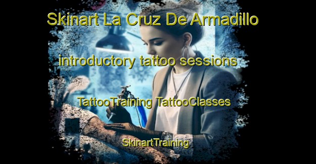 Skinart La Cruz De Armadillo introductory tattoo sessions | #TattooTraining #TattooClasses #SkinartTraining-Mexico