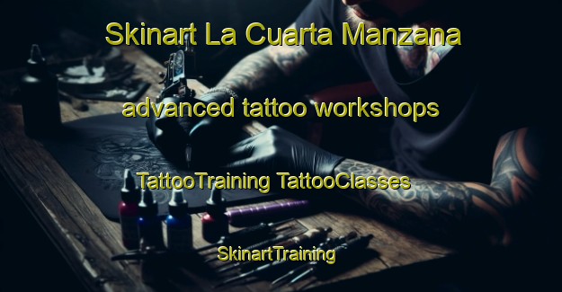 Skinart La Cuarta Manzana advanced tattoo workshops | #TattooTraining #TattooClasses #SkinartTraining-Mexico