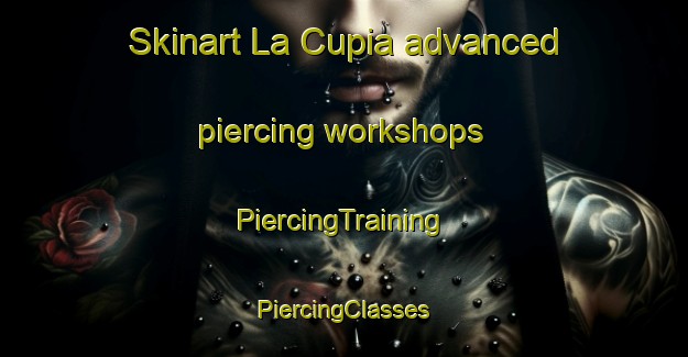 Skinart La Cupia advanced piercing workshops | #PiercingTraining #PiercingClasses #SkinartTraining-Mexico