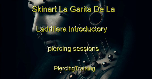 Skinart La Garita De La Ladrillera introductory piercing sessions | #PiercingTraining #PiercingClasses #SkinartTraining-Mexico