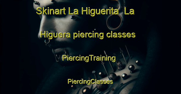 Skinart La Higuerita  La Higuera piercing classes | #PiercingTraining #PiercingClasses #SkinartTraining-Mexico