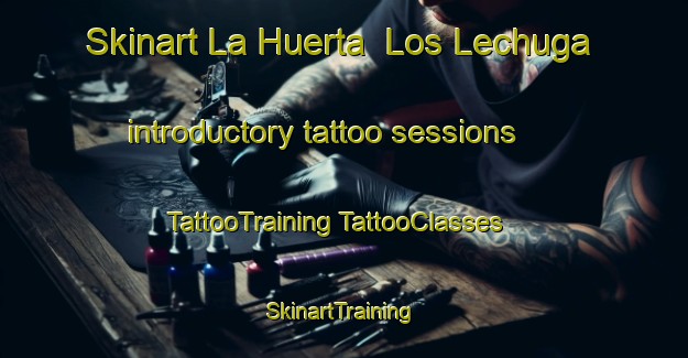 Skinart La Huerta  Los Lechuga introductory tattoo sessions | #TattooTraining #TattooClasses #SkinartTraining-Mexico