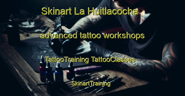 Skinart La Huitlacocha advanced tattoo workshops | #TattooTraining #TattooClasses #SkinartTraining-Mexico