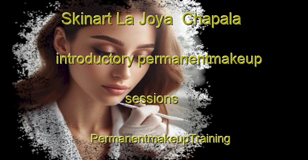 Skinart La Joya  Chapala introductory permanentmakeup sessions | #PermanentmakeupTraining #PermanentmakeupClasses #SkinartTraining-Mexico