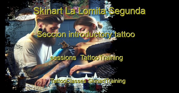 Skinart La Lomita Segunda Seccion introductory tattoo sessions | #TattooTraining #TattooClasses #SkinartTraining-Mexico