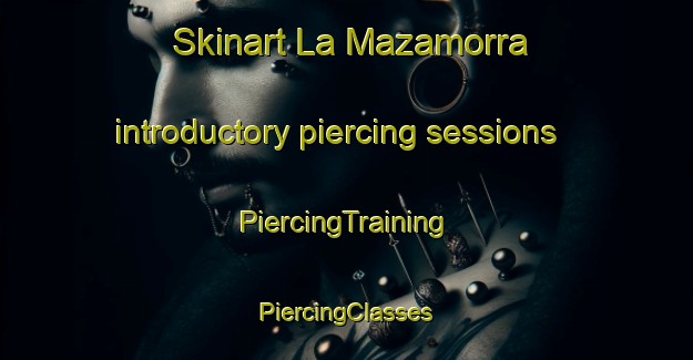 Skinart La Mazamorra introductory piercing sessions | #PiercingTraining #PiercingClasses #SkinartTraining-Mexico