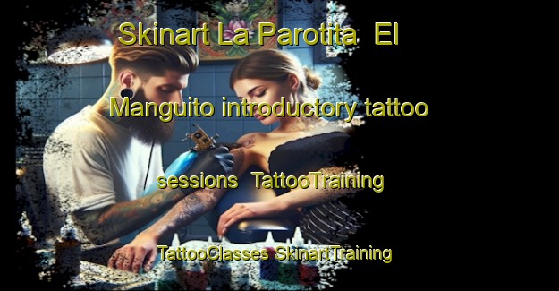 Skinart La Parotita  El Manguito introductory tattoo sessions | #TattooTraining #TattooClasses #SkinartTraining-Mexico