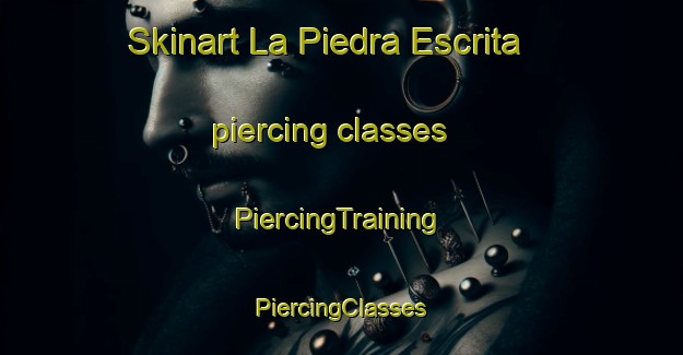 Skinart La Piedra Escrita piercing classes | #PiercingTraining #PiercingClasses #SkinartTraining-Mexico