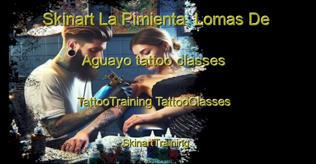 Skinart La Pimienta  Lomas De Aguayo tattoo classes | #TattooTraining #TattooClasses #SkinartTraining-Mexico