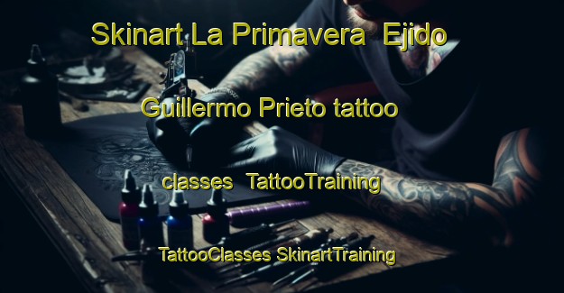 Skinart La Primavera  Ejido Guillermo Prieto tattoo classes | #TattooTraining #TattooClasses #SkinartTraining-Mexico