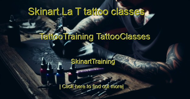 Skinart La T tattoo classes | #TattooTraining #TattooClasses #SkinartTraining-Mexico