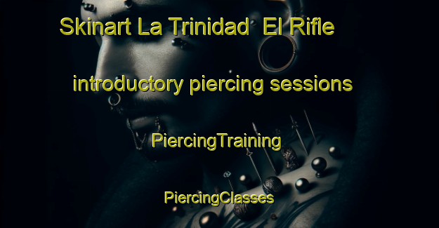 Skinart La Trinidad  El Rifle introductory piercing sessions | #PiercingTraining #PiercingClasses #SkinartTraining-Mexico