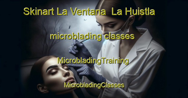 Skinart La Ventana  La Huistla microblading classes | #MicrobladingTraining #MicrobladingClasses #SkinartTraining-Mexico