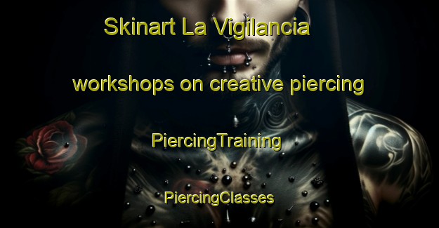 Skinart La Vigilancia workshops on creative piercing | #PiercingTraining #PiercingClasses #SkinartTraining-Mexico