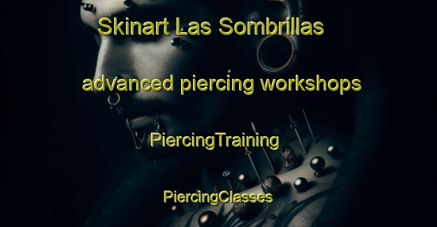 Skinart Las Sombrillas advanced piercing workshops | #PiercingTraining #PiercingClasses #SkinartTraining-Mexico