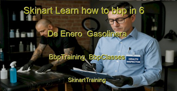 Skinart Learn how to bbp in 6 De Enero  Gasolinera | BbpTraining | BbpClasses | SkinartTraining-Mexico