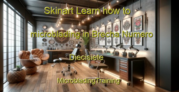 Skinart Learn how to microblading in Brecha Numero Diecisiete | #MicrobladingTraining #MicrobladingClasses #SkinartTraining-Mexico