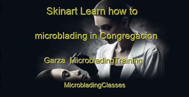 Skinart Learn how to microblading in Congregacion Garza | #MicrobladingTraining #MicrobladingClasses #SkinartTraining-Mexico