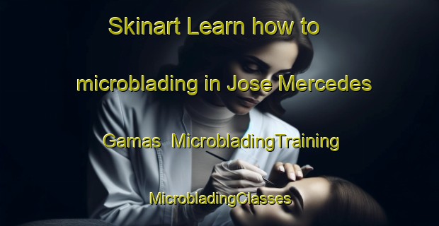 Skinart Learn how to microblading in Jose Mercedes Gamas | #MicrobladingTraining #MicrobladingClasses #SkinartTraining-Mexico