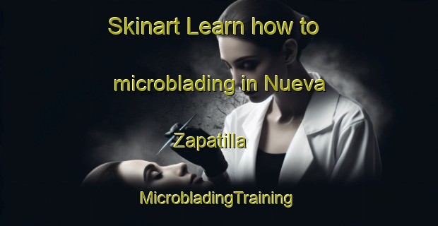 Skinart Learn how to microblading in Nueva Zapatilla | #MicrobladingTraining #MicrobladingClasses #SkinartTraining-Mexico