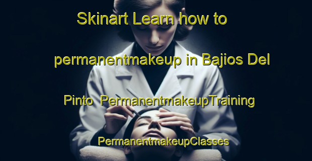 Skinart Learn how to permanentmakeup in Bajios Del Pinto | #PermanentmakeupTraining #PermanentmakeupClasses #SkinartTraining-Mexico