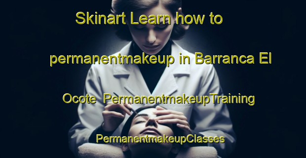 Skinart Learn how to permanentmakeup in Barranca El Ocote | #PermanentmakeupTraining #PermanentmakeupClasses #SkinartTraining-Mexico