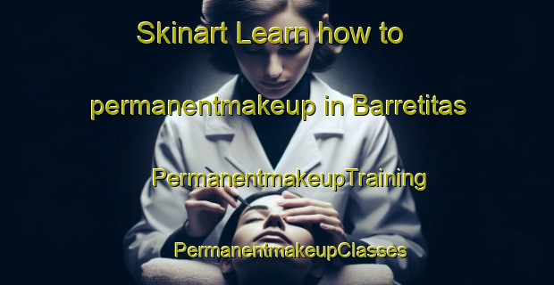 Skinart Learn how to permanentmakeup in Barretitas | #PermanentmakeupTraining #PermanentmakeupClasses #SkinartTraining-Mexico