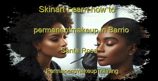 Skinart Learn how to permanentmakeup in Barrio Santa Rosa | #PermanentmakeupTraining #PermanentmakeupClasses #SkinartTraining-Mexico