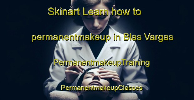 Skinart Learn how to permanentmakeup in Blas Vargas | #PermanentmakeupTraining #PermanentmakeupClasses #SkinartTraining-Mexico