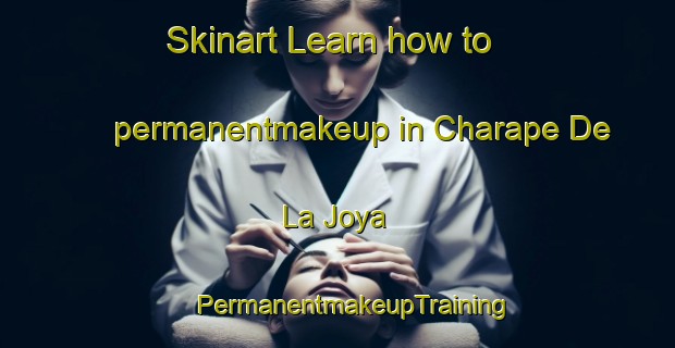 Skinart Learn how to permanentmakeup in Charape De La Joya | #PermanentmakeupTraining #PermanentmakeupClasses #SkinartTraining-Mexico