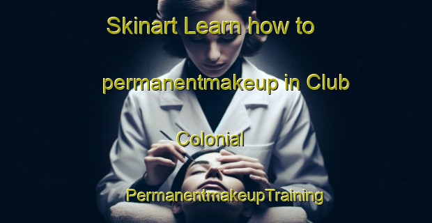 Skinart Learn how to permanentmakeup in Club Colonial | #PermanentmakeupTraining #PermanentmakeupClasses #SkinartTraining-Mexico