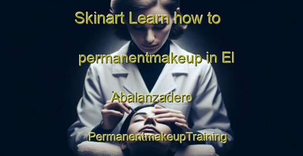 Skinart Learn how to permanentmakeup in El Abalanzadero | #PermanentmakeupTraining #PermanentmakeupClasses #SkinartTraining-Mexico