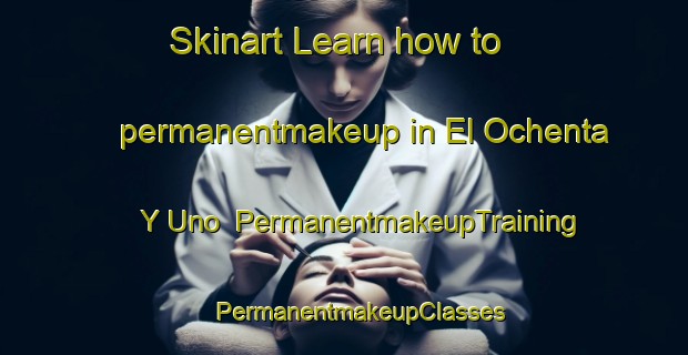 Skinart Learn how to permanentmakeup in El Ochenta Y Uno | #PermanentmakeupTraining #PermanentmakeupClasses #SkinartTraining-Mexico