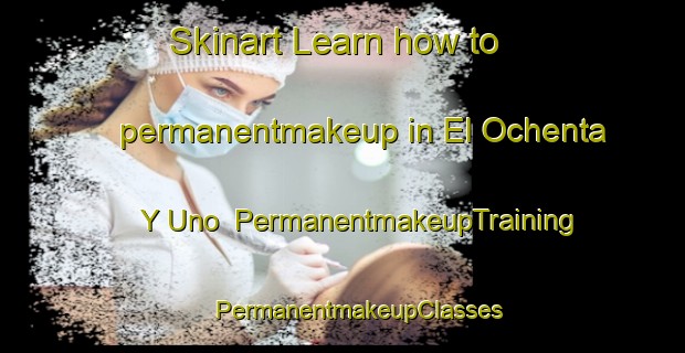 Skinart Learn how to permanentmakeup in El Ochenta Y Uno | #PermanentmakeupTraining #PermanentmakeupClasses #SkinartTraining-Mexico