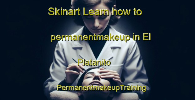 Skinart Learn how to permanentmakeup in El Platanito | #PermanentmakeupTraining #PermanentmakeupClasses #SkinartTraining-Mexico