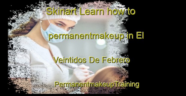 Skinart Learn how to permanentmakeup in El Veintidos De Febrero | #PermanentmakeupTraining #PermanentmakeupClasses #SkinartTraining-Mexico