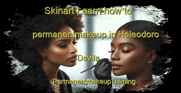 Skinart Learn how to permanentmakeup in Heleodoro Davila | #PermanentmakeupTraining #PermanentmakeupClasses #SkinartTraining-Mexico