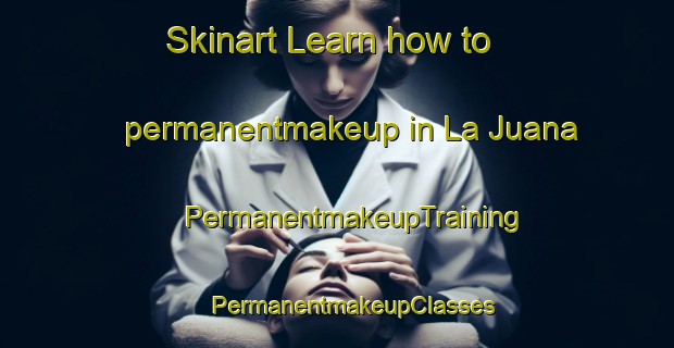 Skinart Learn how to permanentmakeup in La Juana | #PermanentmakeupTraining #PermanentmakeupClasses #SkinartTraining-Mexico