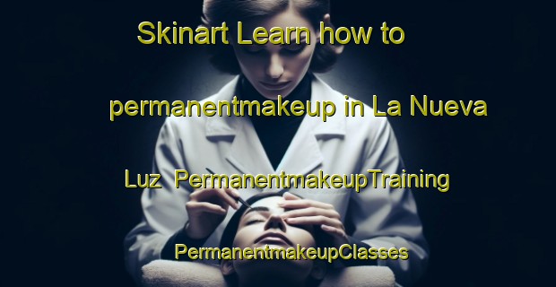 Skinart Learn how to permanentmakeup in La Nueva Luz | #PermanentmakeupTraining #PermanentmakeupClasses #SkinartTraining-Mexico