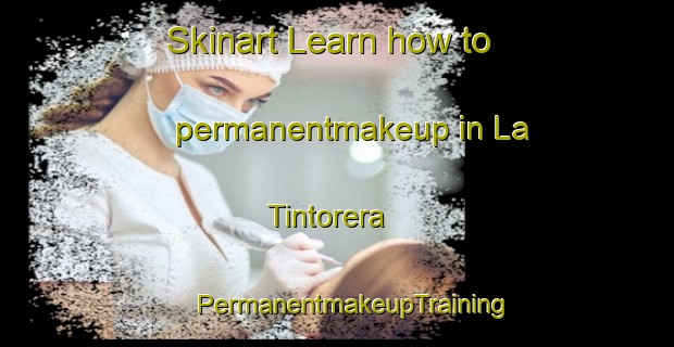 Skinart Learn how to permanentmakeup in La Tintorera | #PermanentmakeupTraining #PermanentmakeupClasses #SkinartTraining-Mexico