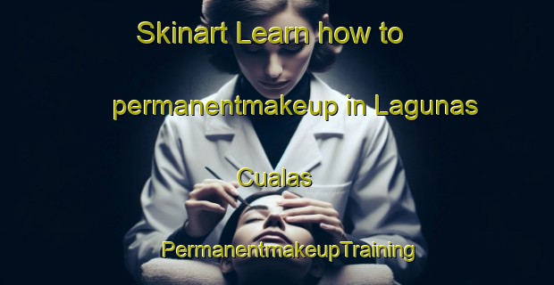 Skinart Learn how to permanentmakeup in Lagunas Cualas | #PermanentmakeupTraining #PermanentmakeupClasses #SkinartTraining-Mexico