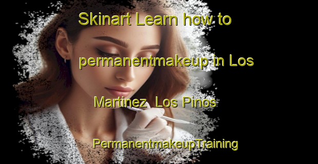 Skinart Learn how to permanentmakeup in Los Martinez  Los Pinos | #PermanentmakeupTraining #PermanentmakeupClasses #SkinartTraining-Mexico