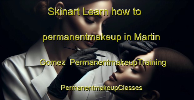 Skinart Learn how to permanentmakeup in Martin Gomez | #PermanentmakeupTraining #PermanentmakeupClasses #SkinartTraining-Mexico