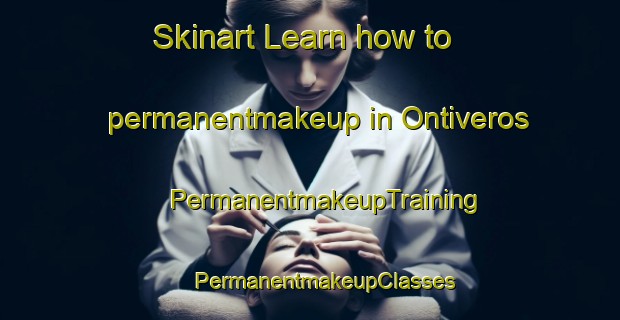 Skinart Learn how to permanentmakeup in Ontiveros | #PermanentmakeupTraining #PermanentmakeupClasses #SkinartTraining-Mexico