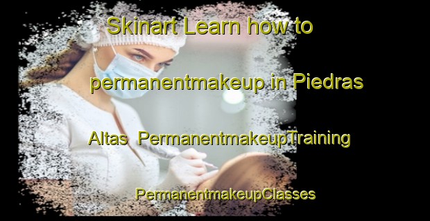 Skinart Learn how to permanentmakeup in Piedras Altas | #PermanentmakeupTraining #PermanentmakeupClasses #SkinartTraining-Mexico