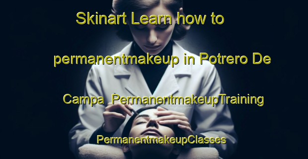 Skinart Learn how to permanentmakeup in Potrero De Campa | #PermanentmakeupTraining #PermanentmakeupClasses #SkinartTraining-Mexico