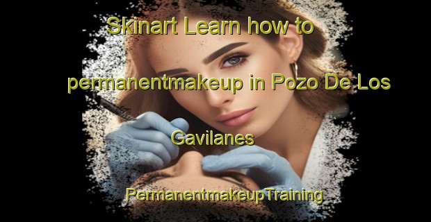 Skinart Learn how to permanentmakeup in Pozo De Los Gavilanes | #PermanentmakeupTraining #PermanentmakeupClasses #SkinartTraining-Mexico