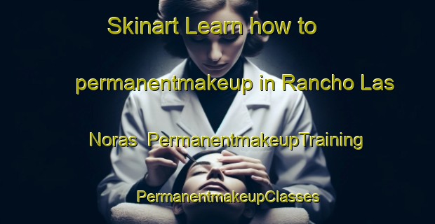 Skinart Learn how to permanentmakeup in Rancho Las Noras | #PermanentmakeupTraining #PermanentmakeupClasses #SkinartTraining-Mexico